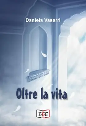 Vasarri |  Oltre la vita | eBook | Sack Fachmedien
