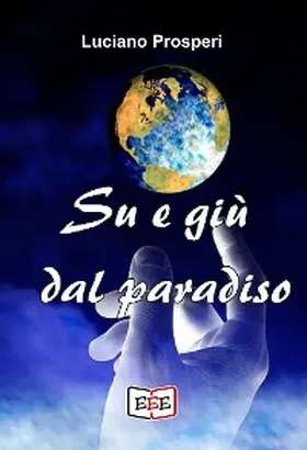Prosperi |  Su e giù dal Pradiso | eBook | Sack Fachmedien