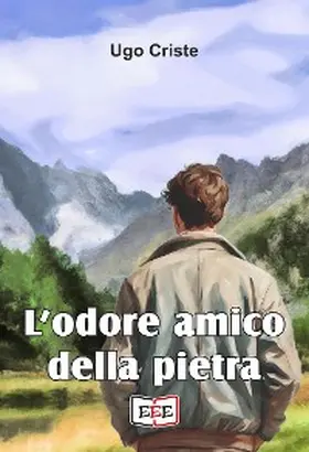 Criste |  L'odore amico della pietra | eBook | Sack Fachmedien