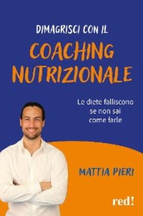 Pieri |  Dimagrisci con il coaching nutrizionale | eBook | Sack Fachmedien