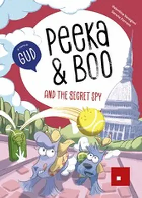 GUD |  Peeka & Boo and the secret spy | eBook | Sack Fachmedien
