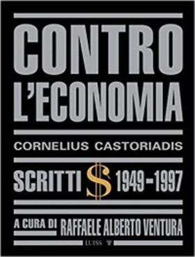 Castoriadis |  Contro l'economia | eBook | Sack Fachmedien