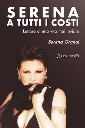 Grandi |  Serena a tutti i costi | eBook | Sack Fachmedien