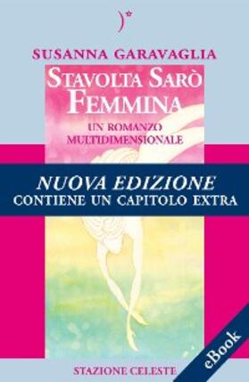 Garavaglia |  Stavolta Sarò Femmina | eBook | Sack Fachmedien