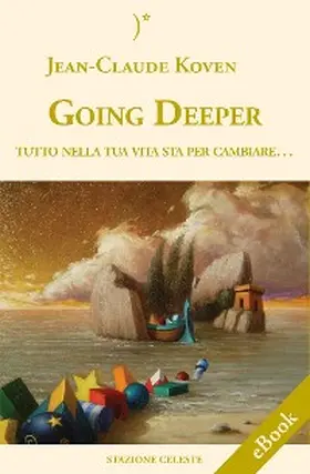 Koven |  Going Deeper - Tutto nella tua vita sta per cambiare | eBook | Sack Fachmedien