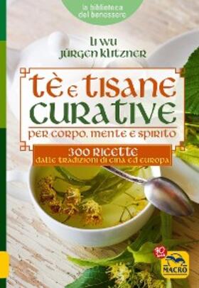 Wu / Klitzner |  Tè e Tisane Curative per corpo, mente e spirito | eBook | Sack Fachmedien