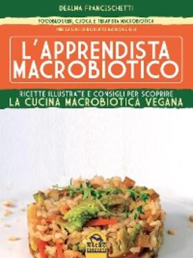 Franceschetti |  L'apprendista macrobiotico | eBook | Sack Fachmedien