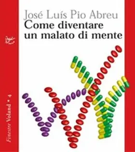 L. Pio Abreu |  Come diventare un malato di mente | eBook | Sack Fachmedien