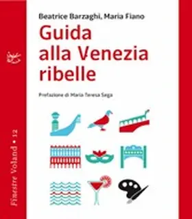 Barzaghi / Fiano |  Guida alla Venezia ribelle | eBook | Sack Fachmedien