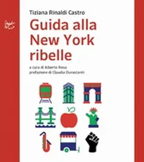 Rinaldi Castro / Rosa |  Guida alla New York ribelle | eBook | Sack Fachmedien