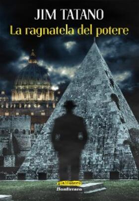 Tatano |  La ragnatela del potere | eBook | Sack Fachmedien