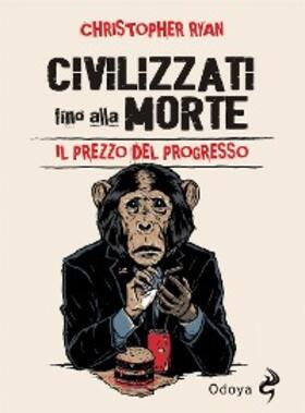 Ryan |  Civilizzati fino alla morte | eBook | Sack Fachmedien