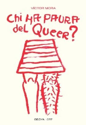 Mora |  Chi ha paura del queer? | eBook | Sack Fachmedien