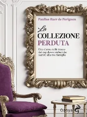 Baer de Perignon |  La collezione perduta | eBook | Sack Fachmedien