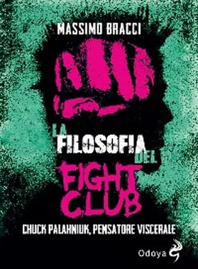 Bracci |  La filosofia del Fight Club | eBook | Sack Fachmedien