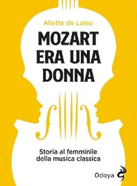 de Laleu |  Mozart era una donna | eBook | Sack Fachmedien