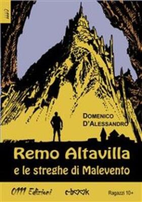 D'Alessandro |  Remo Altavilla e le Streghe di Malevento | eBook | Sack Fachmedien