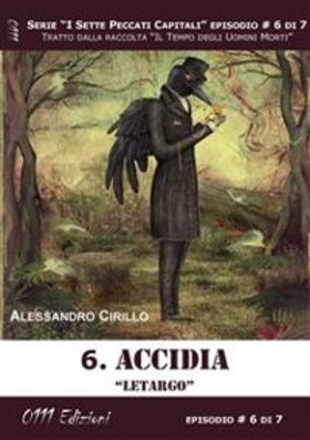 Cirillo |  Accidia. Letargo - Serie I Sette Peccati Capitali ep. 6 | eBook | Sack Fachmedien