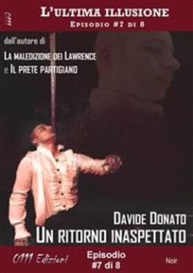 Donato |  Un ritorno inaspettato - L'ultima illusione ep. #7 di 8 | eBook | Sack Fachmedien