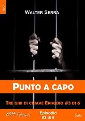 Serra |  Punto a capo - Tre giri di chiave ep. #3 di 6 | eBook | Sack Fachmedien