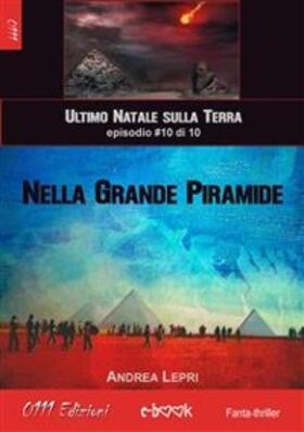 Lepri |  Nella Grande Piramide - L'ultimo Natale sulla Terra ep. #10 di 10 | eBook | Sack Fachmedien