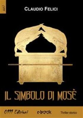 Felici |  Il simbolo di Mosè | eBook | Sack Fachmedien