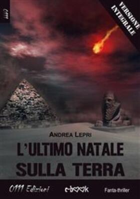 Lepri |  L'ultimo Natale sulla Terra - versione integrale | eBook | Sack Fachmedien