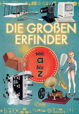  Die großen Erfinder von A bis Z | Buch |  Sack Fachmedien