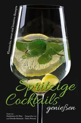 Manzoni / Di Niso / Petroni |  Spritzige Cocktails genießen | Buch |  Sack Fachmedien