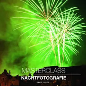 Taylor |  Masterclass Nachtfotografie | Buch |  Sack Fachmedien