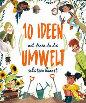 D`Anna / Fornasari / D'Anna |  10 Ideen mit denen du die Umwelt schützen kannst | Buch |  Sack Fachmedien