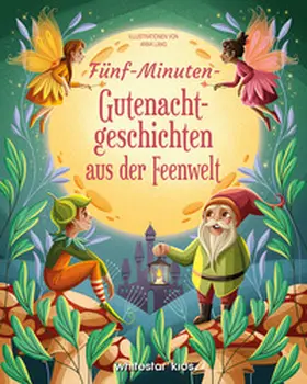  Fünf-Minuten-Gute-Nacht-Geschichten aus der Feenwelt | Buch |  Sack Fachmedien