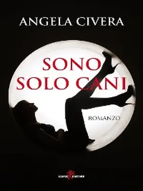 Civera |  Sono solo cani | eBook | Sack Fachmedien