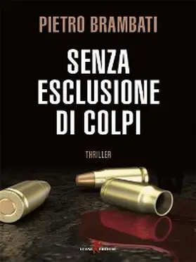 Brambati |  Senza esclusione di colpi | eBook | Sack Fachmedien
