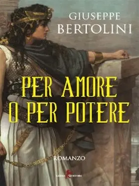Bertolini |  Per amore o per potere | eBook | Sack Fachmedien