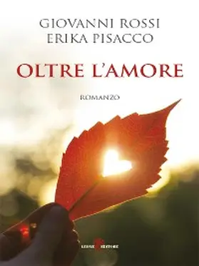 Pisacco / Rossi |  Oltre l'amore | eBook | Sack Fachmedien