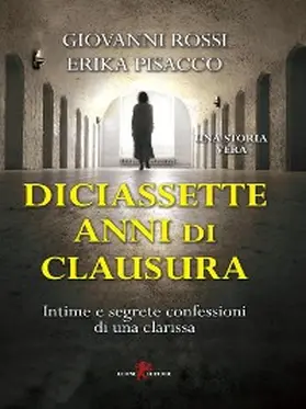 Pisacco / Rossi |  Diciassette anni di clausura | eBook | Sack Fachmedien