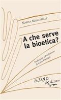 Mengarelli |  A che serve la bioetica? | eBook | Sack Fachmedien