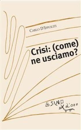 D'Ippoliti | Crisi: (come) ne usciamo? | E-Book | sack.de