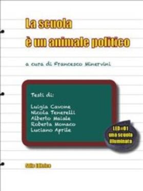 Monaco / Minervini / Cavone |  La scuola è un animale politico | eBook | Sack Fachmedien