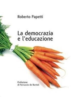 Papetti |  La democrazia e l'educazione | eBook | Sack Fachmedien