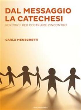 Meneghetti |  Dal messaggio la catechesi | eBook | Sack Fachmedien