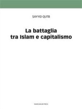 Qutb |  La battaglia tra Islam e capitalismo | eBook | Sack Fachmedien