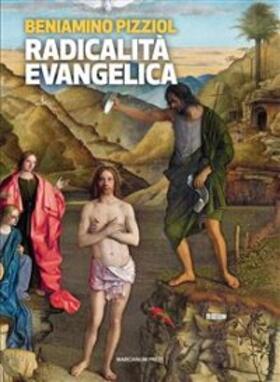 Scola / Pizziol |  Radicalità evangelica | eBook | Sack Fachmedien