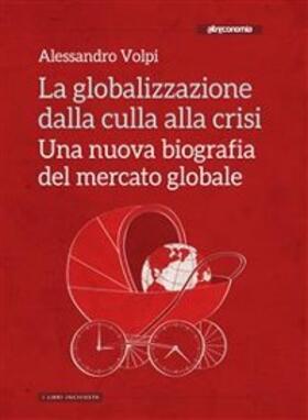 Volpi |  La globalizzazione dalla culla alla crisi | eBook | Sack Fachmedien