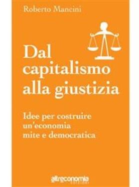 Mancini |  Dal capitalismo alla giustizia | eBook | Sack Fachmedien