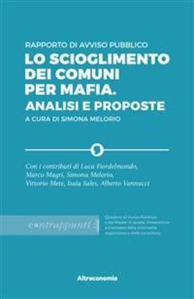 Pubblico |  Rapporto di Avviso Pubblico. Lo scioglimento dei Comuni per mafia. Analisi e proposte | eBook | Sack Fachmedien