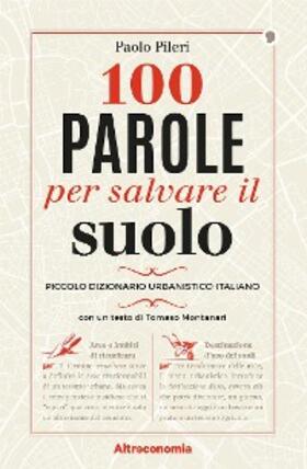 Pileri |  100 parole per salvare il suolo | eBook | Sack Fachmedien