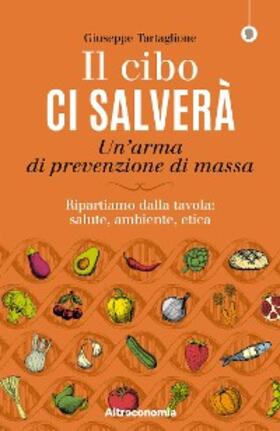 Tartaglione |  Il cibo ci salverà | eBook | Sack Fachmedien