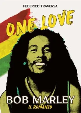 Traversa |  One love. Bob Marley | eBook | Sack Fachmedien